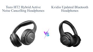 TOZO HT2 vs KVIDIO Headphones 🎧 Which one to buy [upl. by Philips]