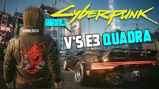 How to get Vs E3 Quadra Cyberpunk 2077 20 [upl. by Llehsam]