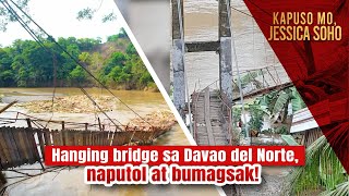 Hanging bridge sa Davao del Norte naputol at bumagsak  Kapuso Mo Jessica Soho [upl. by Aluin459]