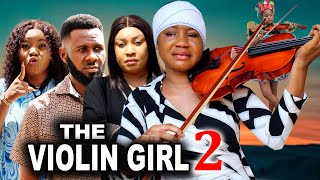 THE VIOLIN GIRL SEASON 2  New Movie Mercy Kenneth  Juliet odigwe 2024 Latest Nollywood Movie [upl. by Schouten868]