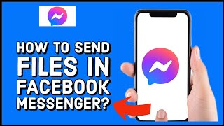 How to Send Files on Facebook Messenger 2024 [upl. by Maddie]