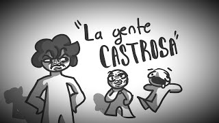 gente CASTROSA que quisiera NO conocer [upl. by Ynnij]