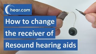 How to Change the Receiver of Resound Hearing Aids  hearcom [upl. by Groveman836]