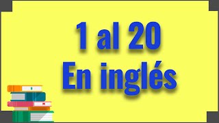 Números en inglés del 1 al 20 [upl. by Akemyt]