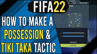 Tips to Make a Successful PossessionTikiTaka Tactic in FIFA 22  Custom Tactics Tutorial [upl. by Ainimre]