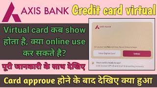 Axis Bank credit card virtual form me kaise dekhe  axis credit card approved [upl. by Elladine]