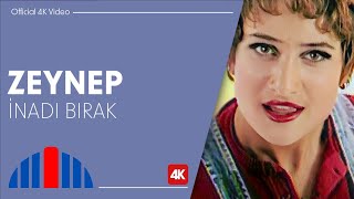 Zeynep  İnadı Bırak Official Video  4K [upl. by Awad]