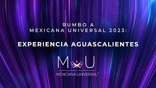 MxU 2023 – EXPERIENCIA AGUASCALIENTES [upl. by Nnyleve]