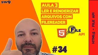 HTML5 File API  Aula 3 de 6  Lendo e renderizando arquivos localmente com FileReader  Serie HTML5 [upl. by Rehpotsirhcnhoj119]