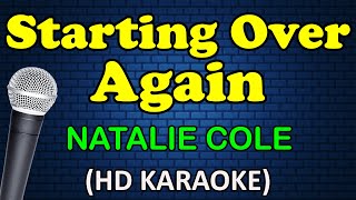 STARTING OVER AGAIN  Natalie Cole HD Karaoke [upl. by Desdee]