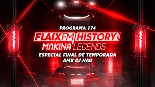 Flaix History Makina Legends  PGM174  Especial Final de Temporada amb DJ Nau [upl. by Pan]