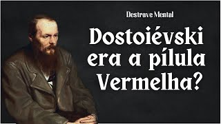 Red Pill Aviso de Dostoiévski ao Homens [upl. by Mehetabel]