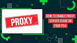 How To Enable Proxy Server Usage On Your PS4  Proxy Server PS4 Setup [upl. by Enimisaj]