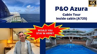 WOULD YOU STAY IN HERE PampO Azura  Inside Cabin room tour A725 cruise 4K HD [upl. by Latrina]