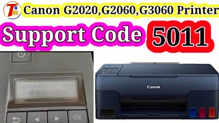 Canon G2020G2060G3060G3020 Printer Support Code 5011  supportcode5011  How To Fix 5011 [upl. by Atin]