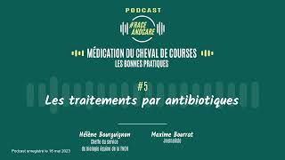 Podcast  épisode n°5  les traitements par antibiotiques [upl. by Llerreg867]