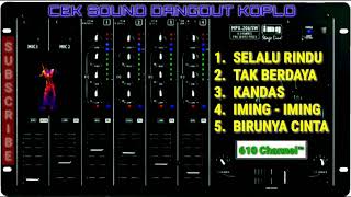 CEK SOUND DANGDUT SLOW  Full Album Pilihan [upl. by Berky]