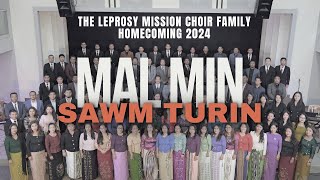 Mal Min Sawm Turin  The Leprosy Mission Choir Family Homecoming 2023  Hma Theh [upl. by Cruce598]