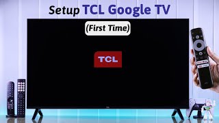 TCL Google TV How To Setup for Beginners First Time [upl. by Zeni]