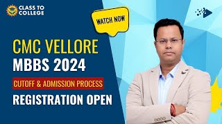 CMC Vellore MBBS 2024 Registration Open  CMC Vellore MBBS Cutoff Seats Fee amp Admission Process [upl. by Yornoc262]