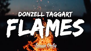 Donzell Taggart  Flames Lyrics [upl. by Regni818]