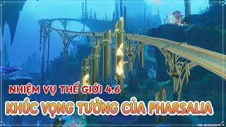 Nhiệm Vụ Thế Giới 46  Khúc Vọng Tưởng Của Pharsalia  Chương 4  Genshin Impact [upl. by Charlena992]