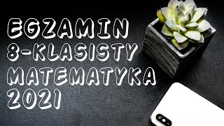 Egzamin Próbny 8klasisty 2021 Matematyka  rozwiązania kardynalny błąd  sprawdź opis [upl. by Fritze841]