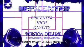 Panteón Rococo La Dosis Perfecta Epicenter Bass By High Quality [upl. by Hammad362]