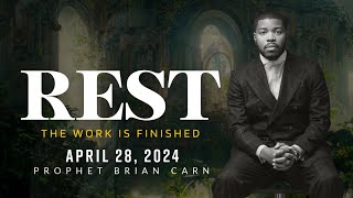 “REST”  KCC Worship Service  Prophet Brian Carn  April 28 2024 [upl. by Alludba]