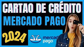 ATUALIZADO 2024 COMO PEDIR CARTÃO DE CREDITO DO MERCADO PAGO [upl. by Elnukeda194]