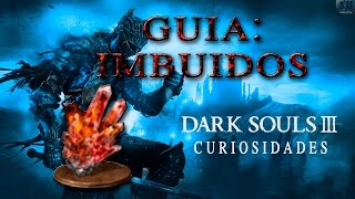 Guia DARK SOULS 3  quotGUIA IMBUIDOSquot by XIIDoce [upl. by Ayotel]