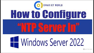 how to configure ntp server on windows server 2022  OMAR ICT World [upl. by Ahsilaf977]