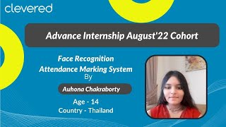 Face Recognition Attendance Marking System  Advance Internship August22 Cohort  Clevered [upl. by Aikahc]