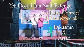 Yeh Dosti Hum Nahi Todenge  Full Live Concert  Diwali Special  Dikasmin Sutradhar amp Arsad Ali [upl. by Teteak]