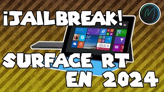 Jailbreak Microsoft Surface RT en 2024 [upl. by Estas312]