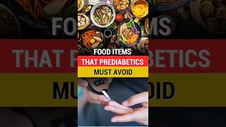 Food Items That Prediabetics Must Avoid [upl. by Aiderfla681]