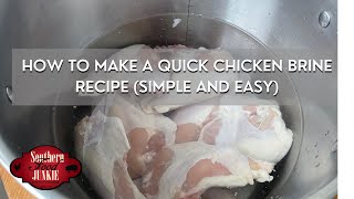 How To Make A Quick Chicken Brine Recipe Simple and Easy [upl. by Pollitt]