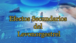 Efectos Secundarios del Levonorgestrel [upl. by Rufena]