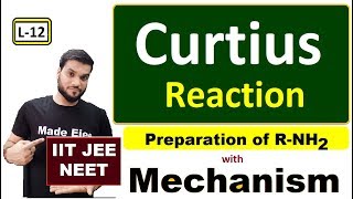 L12 Amine Preparation  Curtius Reaction  with Mechanism  JEE NEET  By Arvind Arora [upl. by Georgeanne749]