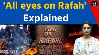 ‘All Eyes on Rafah’  Explained  InNews  Drishti IAS English [upl. by Lerret442]