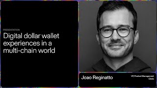 Digital dollar wallet experience in a multi chain world  Joao Reginatto [upl. by Dyl]