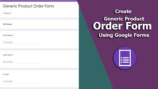 How To Create Generic Product Order Form Using Google Forms [upl. by Jarietta763]