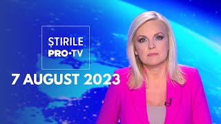 Știrile PRO TV  7 august 2023 [upl. by Solenne]