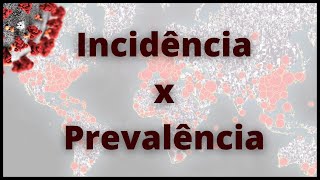 Incidência x Prevalência  Fisiologia Humana [upl. by Namqul]