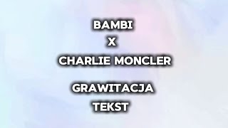 BAMBI  GRAWITACJA TEKST [upl. by Garges438]