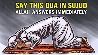 SAY 1 DUA IN SUJOOD ALLAH ANSWERS FAST [upl. by Marissa676]