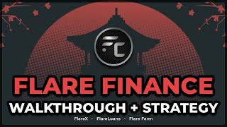 Flare Finance Walkthrough  Strategy FlareX  FlareLoans  FlareFarm ExFi [upl. by Shane]