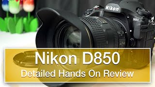 Nikon D850 detailed and extensive hands on review [upl. by Karisa]