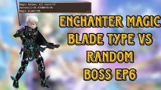 Iruna Online  Enchanter Magic Blade Type Vs Random Boss Episode 6  2024  Experimenting [upl. by Nuawtna367]