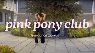 Pink Pony Club Line Dance  Tutorial [upl. by Ube]